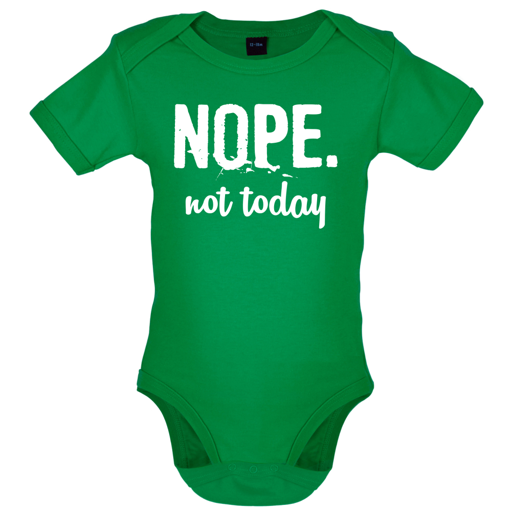 Nope.NotToday Baby T Shirt