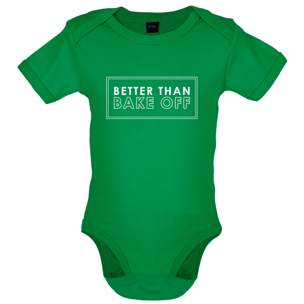 Better Than Bake Off Baby T Shirt