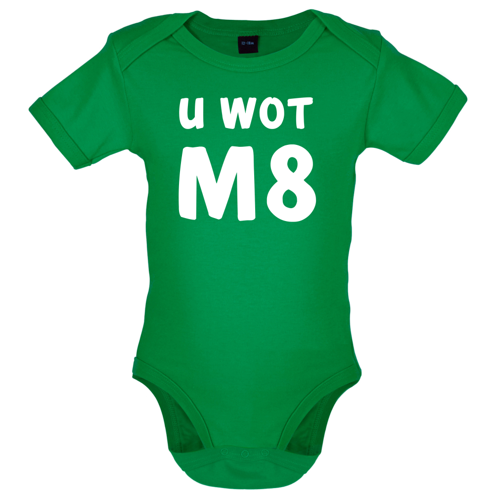 U Wot M8 Baby T Shirt