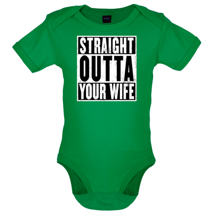 Straight Outta Your Wife Baby T Shirt