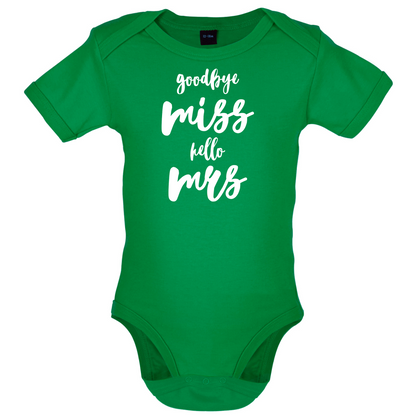 Goodbye Miss Hello Mrs Baby T Shirt