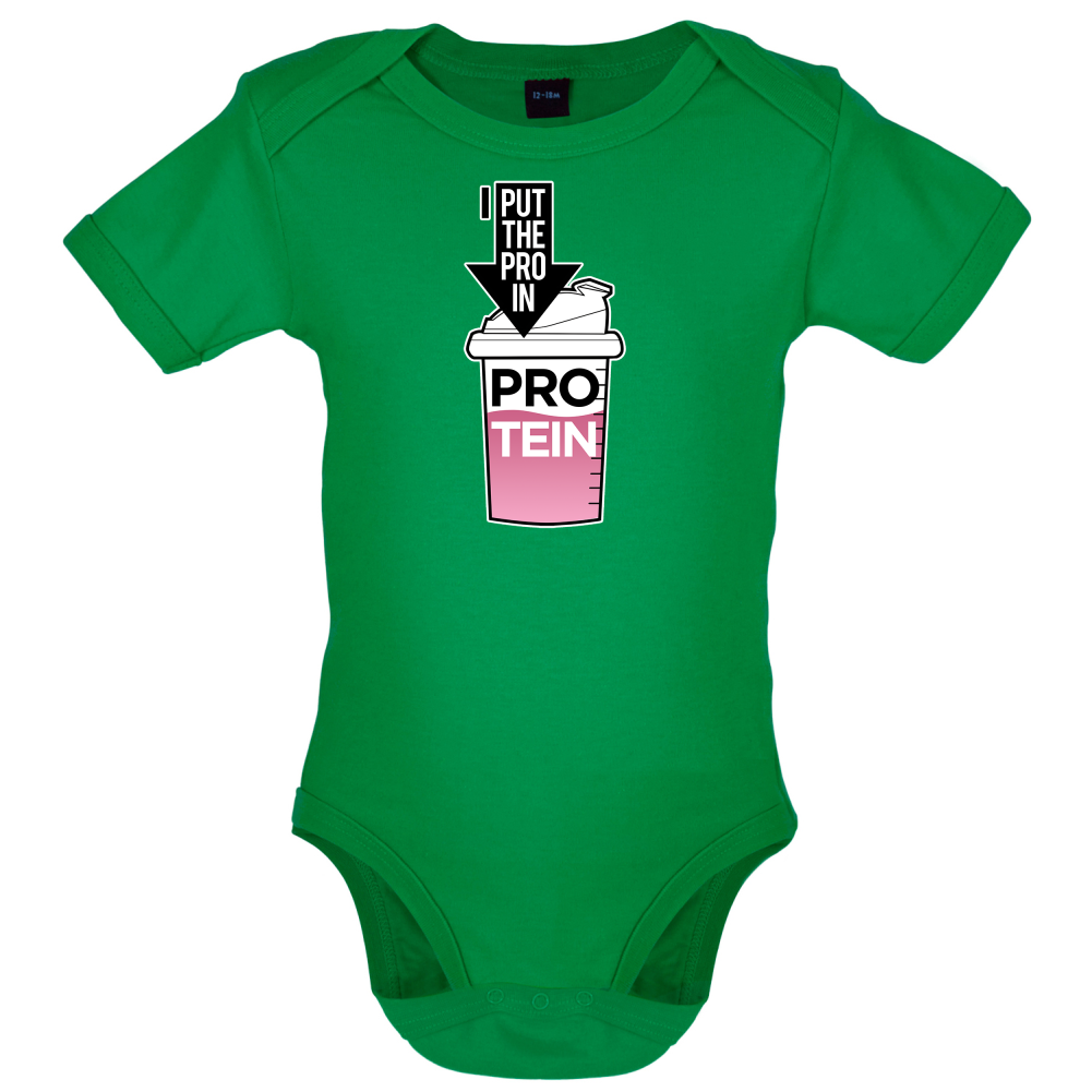 I Put Pro In Protein Baby T Shirt