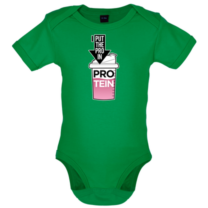 I Put Pro In Protein Baby T Shirt