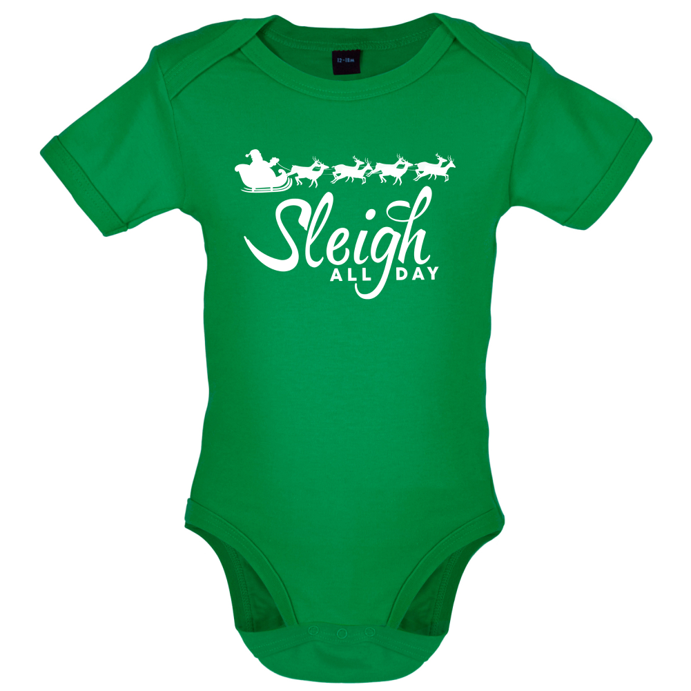 SleighAllDay Baby T Shirt