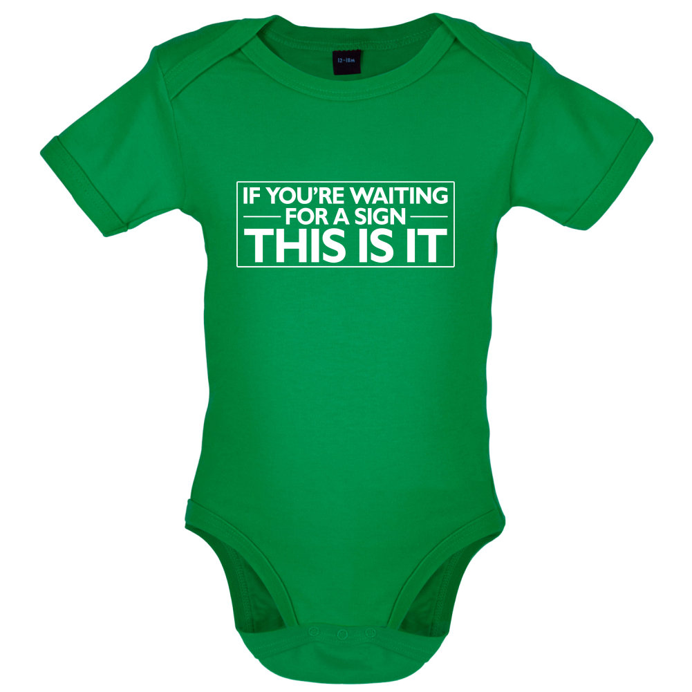 This Is Your Sign Baby T Shirt