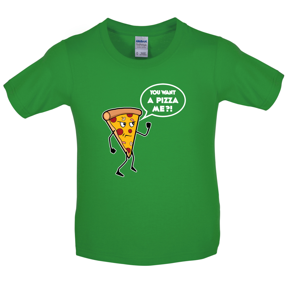 You Want A Pizza Me Kids T Shirt