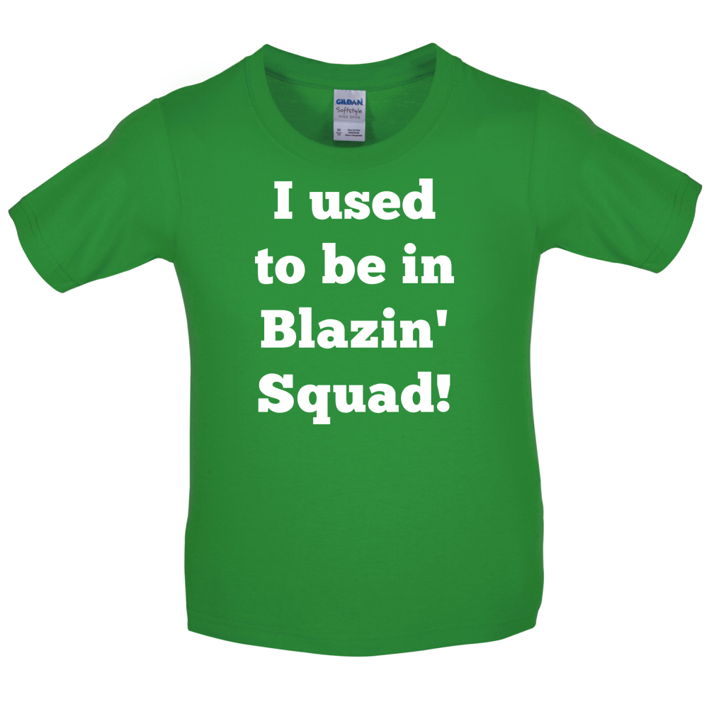 Used To Be in Blazin' Squad Kids T Shirt