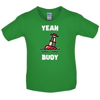 Yeah Buoy Cartoon Kids T Shirt