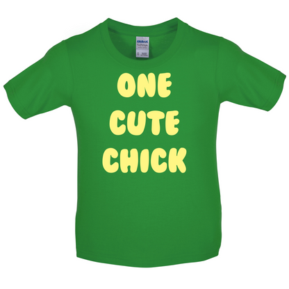 One Cute Chick  Kids T Shirt