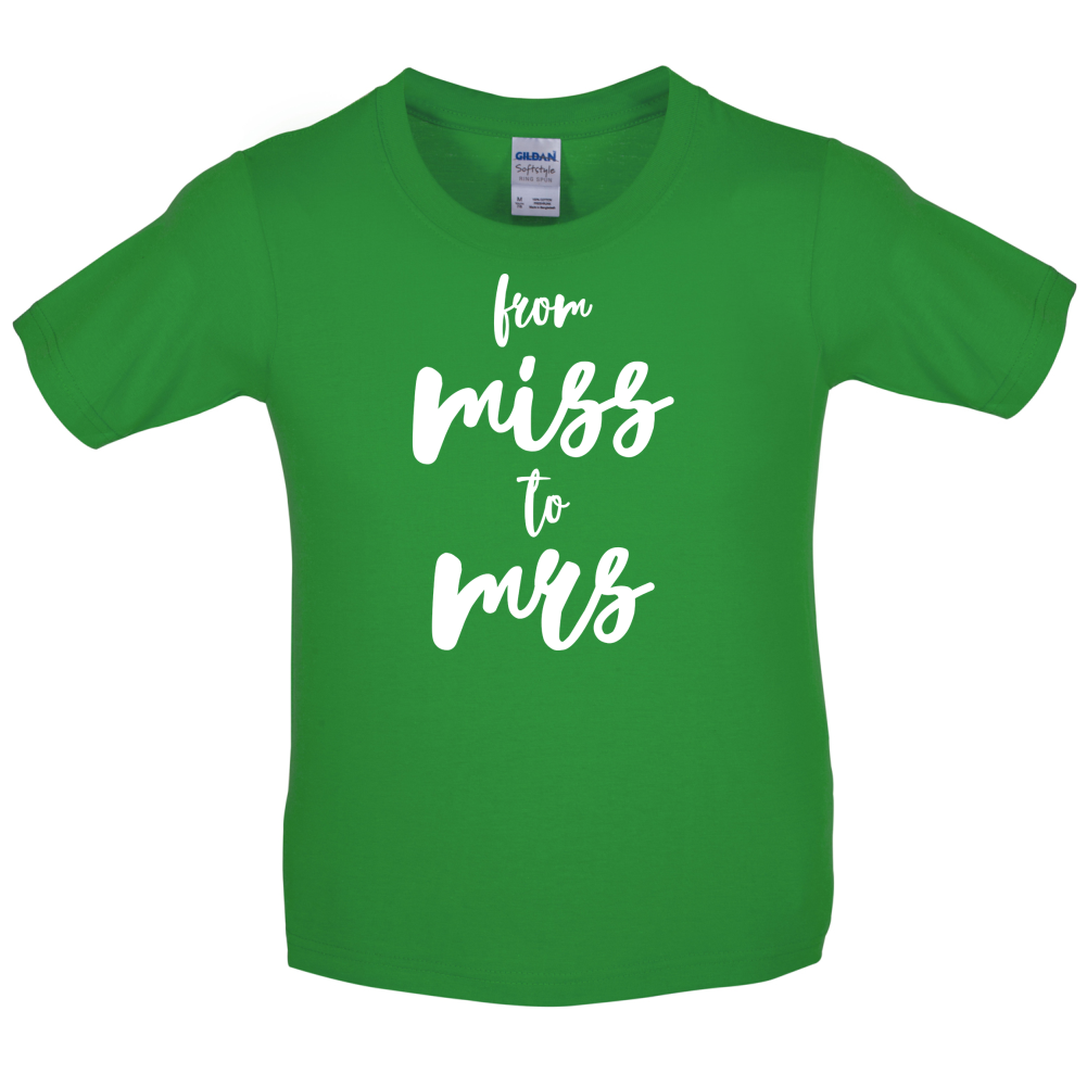 From Miss To Mrs Kids T Shirt
