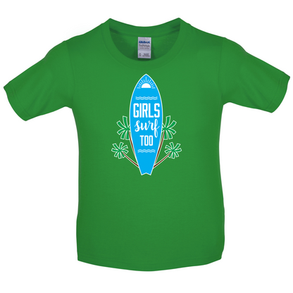 Girls Surf Too Kids T Shirt