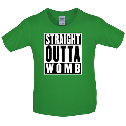 Straight Outta Womb Kids T Shirt