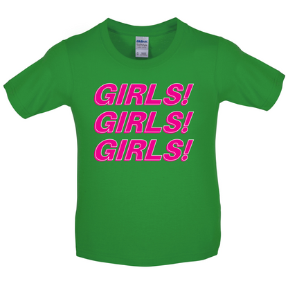 Girls Girls Girls Kids T Shirt