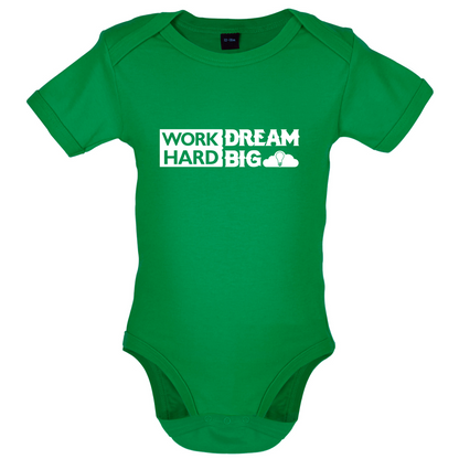 Work Hard Dream Big Baby T Shirt