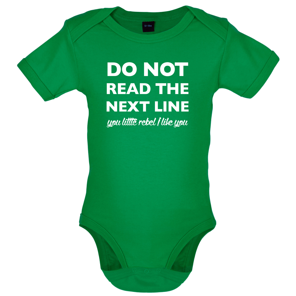 Do Not Read the Next Line Baby T Shirt