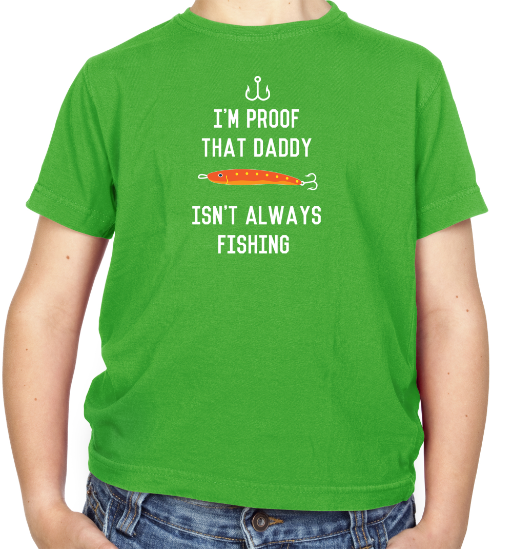 I'm Daddy Isn't Fishing  Kids T Shirt