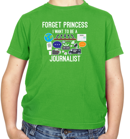 Forget princess Journalist Kids T Shirt