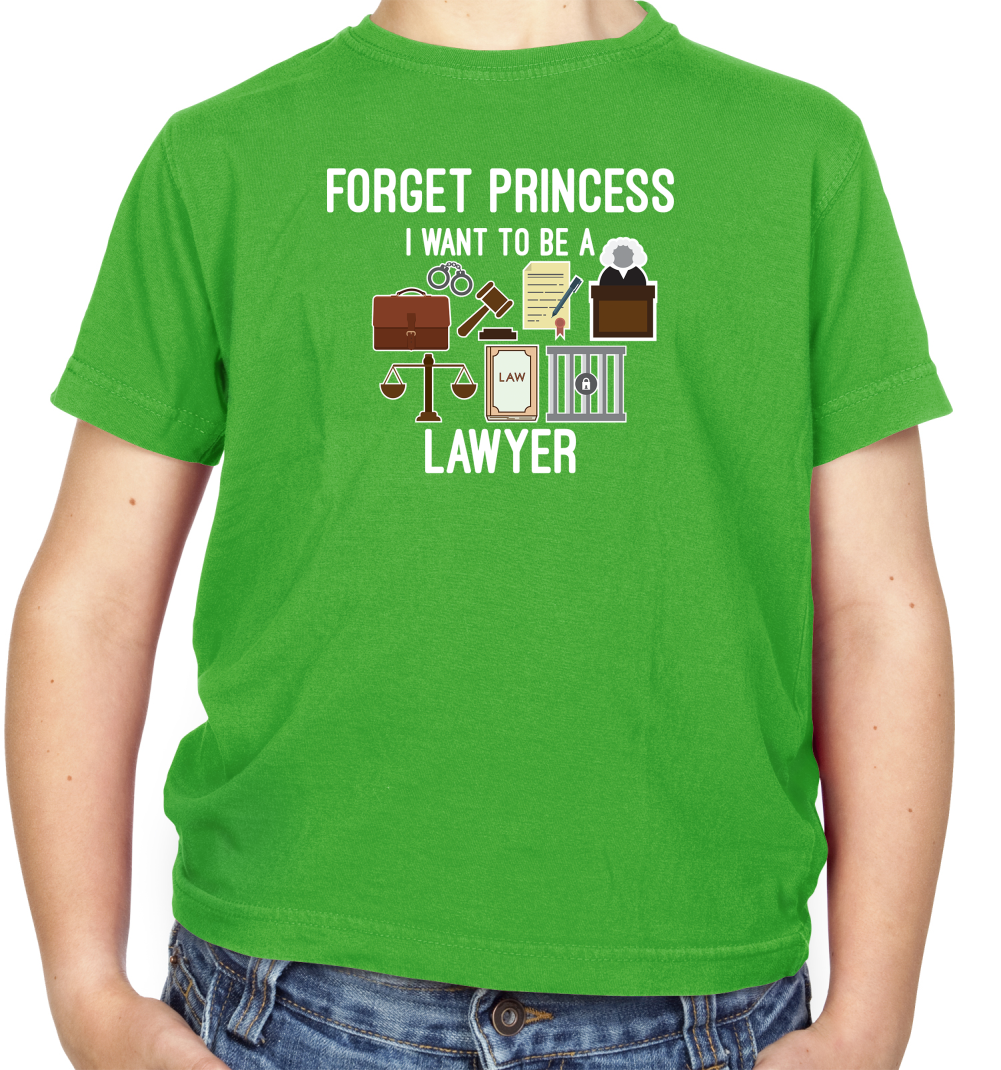 Forget Princess - Lawyer Kids T Shirt