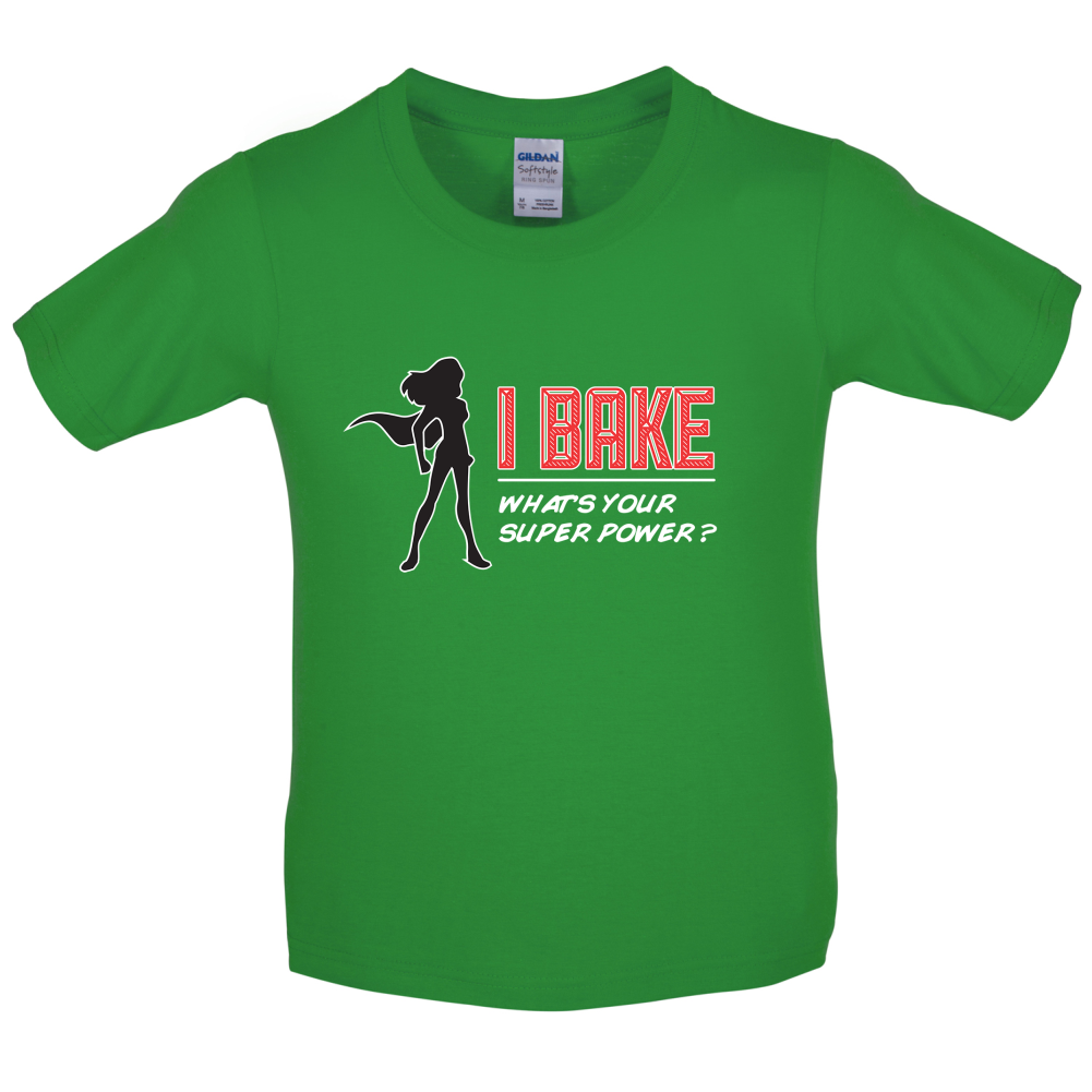 I Bake What's Your Super Power FEMALE DESIGN Kids T Shirt