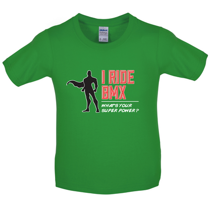 I Ride BMX What's Your Super Power MALE Design Kids T Shirt