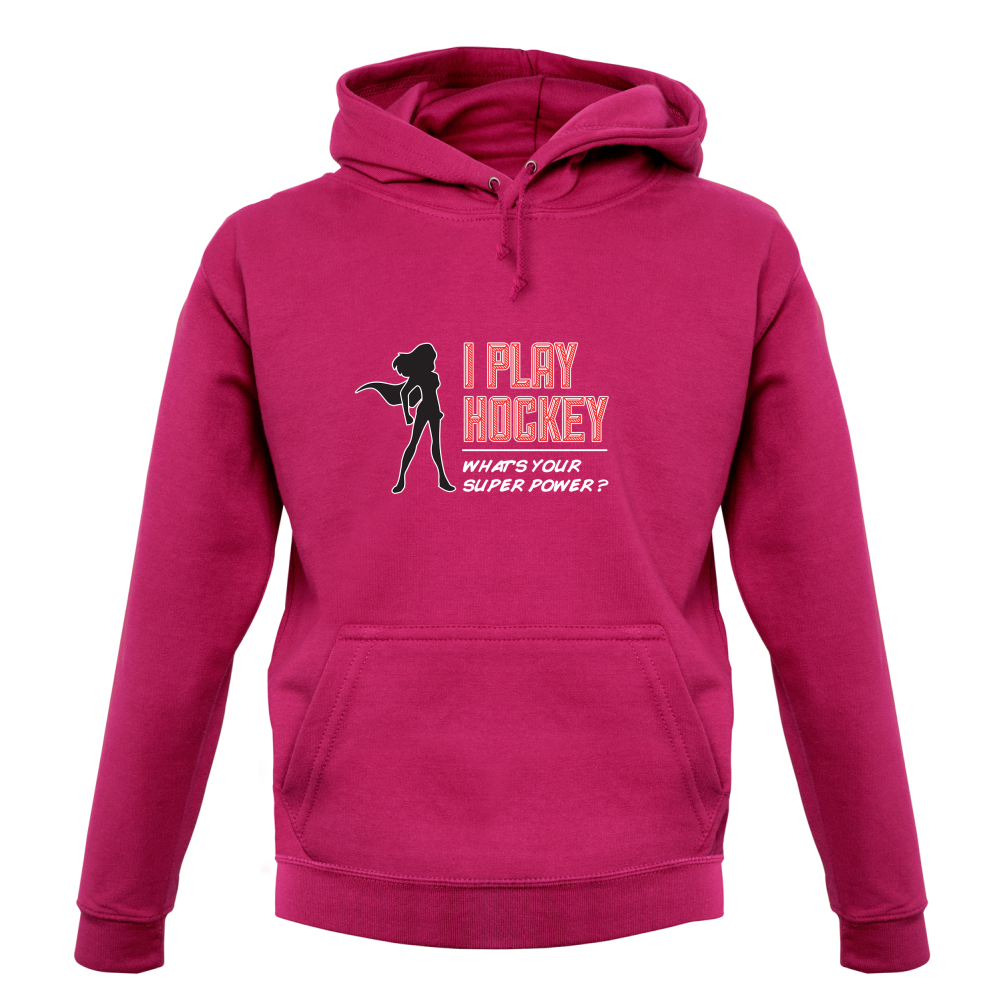 I Play Hockey Whats Your Super Power FEMALE Design T Shirt
