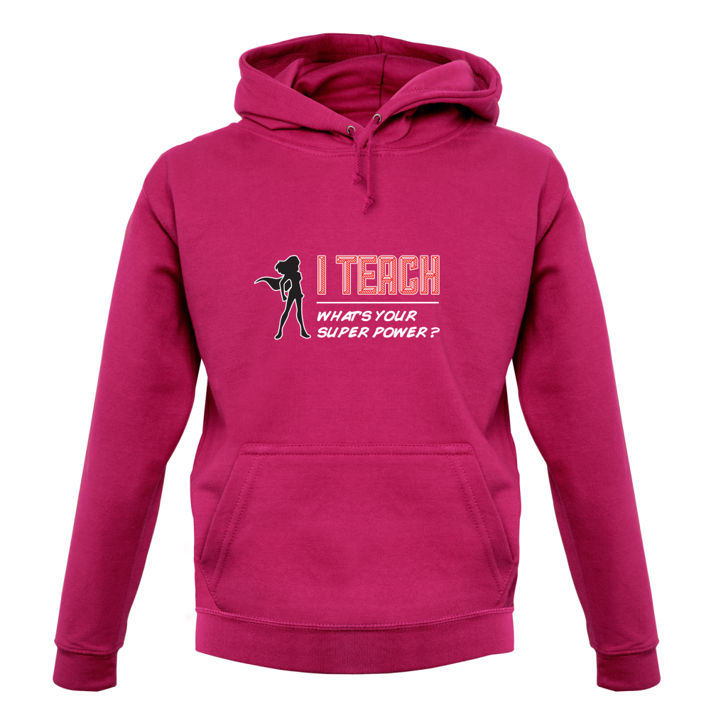 I Teach Whats Your Super Power FEMALE Design T Shirt
