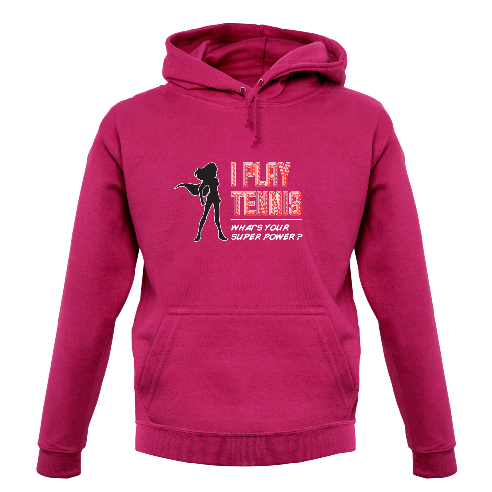 I Play Tennis Whats Your Super Power FEMALE Design T Shirt