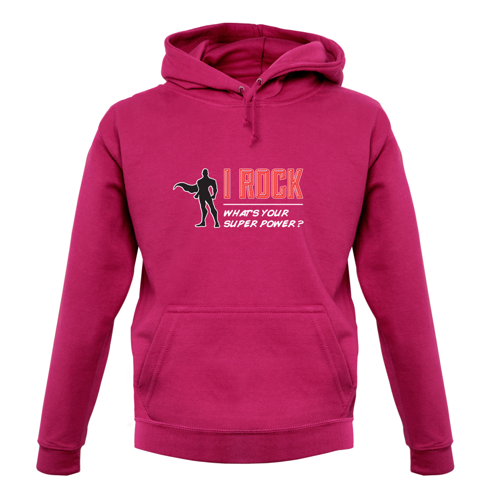 I Rock Whats Your Super Power MALE Design T Shirt