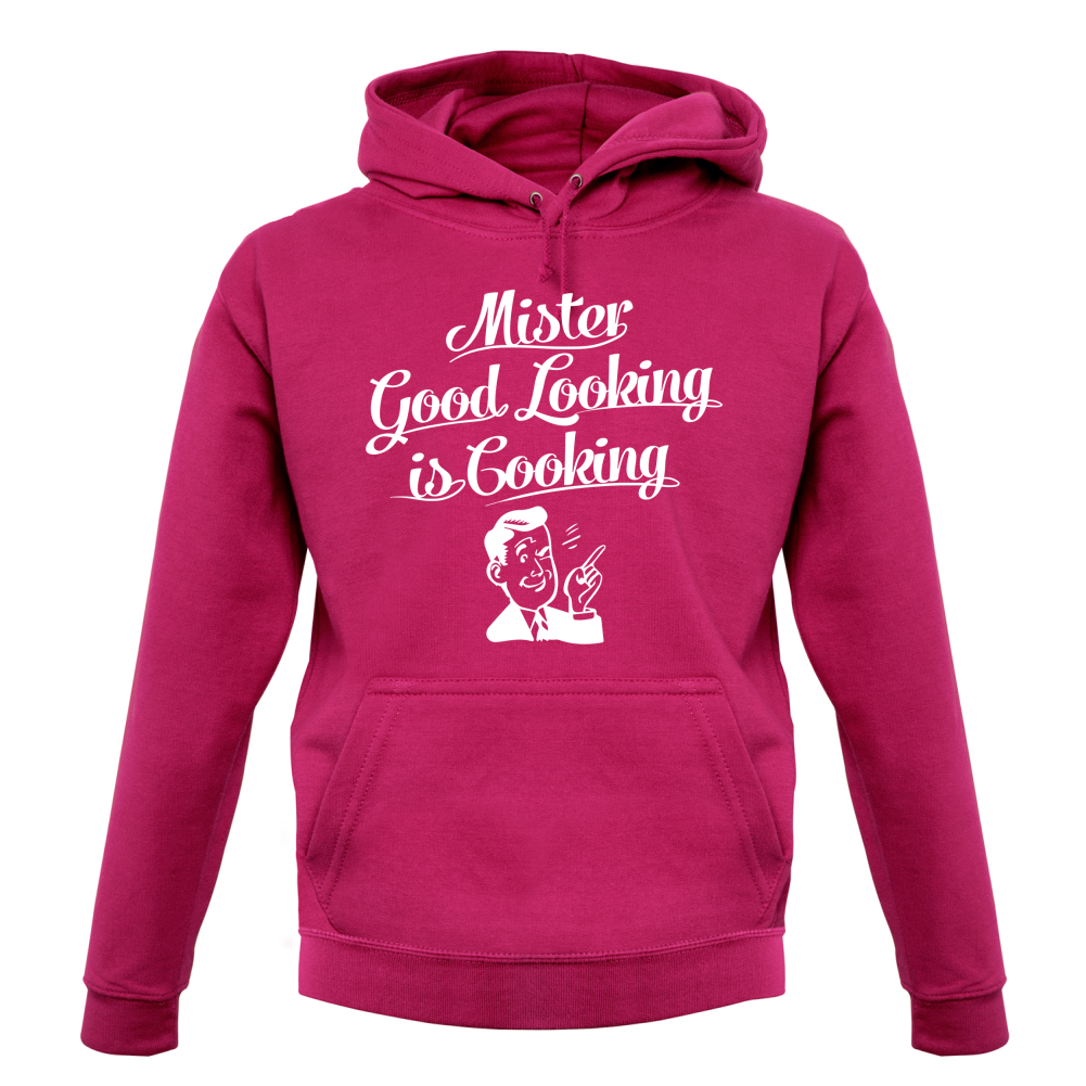 Mr Good Looking Is Cooking T Shirt