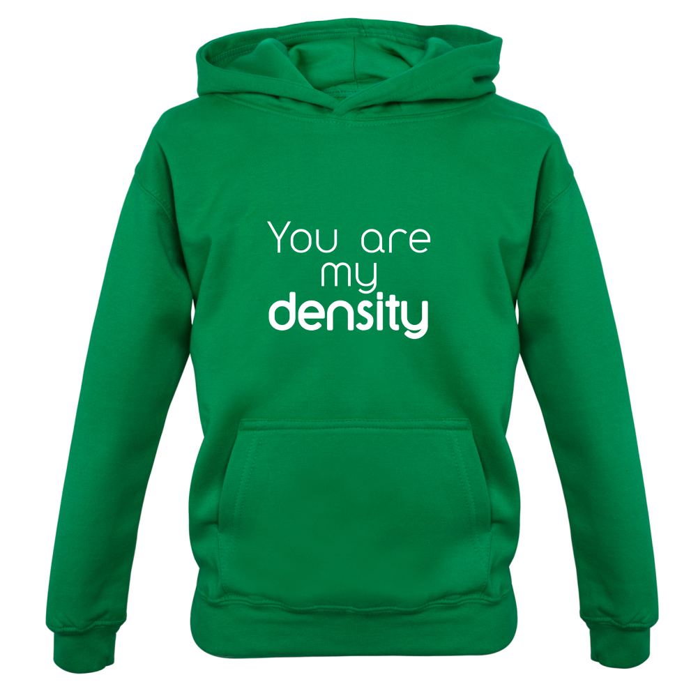 You Are My Density Kids T Shirt