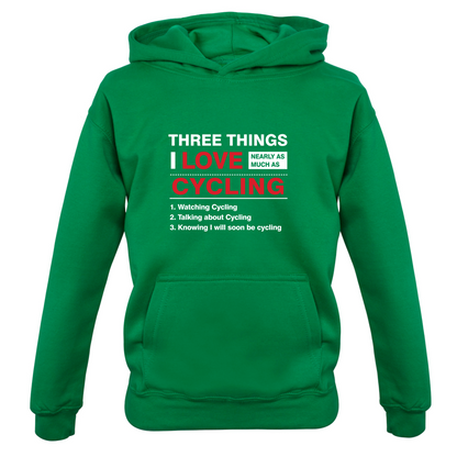 Three Things I Love Nearly As Much As Cycling Kids T Shirt