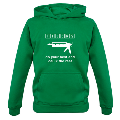 Tilers Do Your Best Caulk The Rest Kids T Shirt