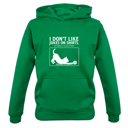 Don't Like Jokes Here's A Kitten Kids T Shirt