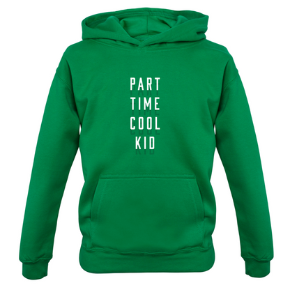 Part Time Cool Kid Kids T Shirt