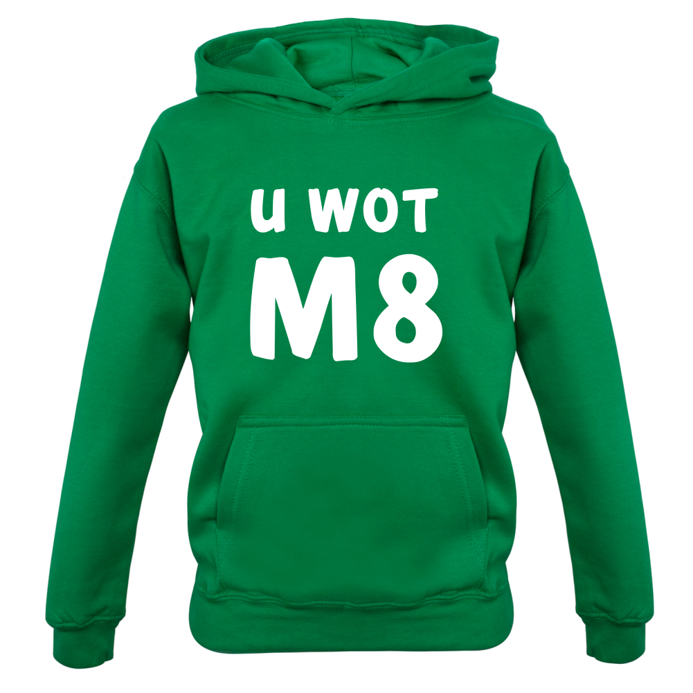 U Wot M8 Kids T Shirt