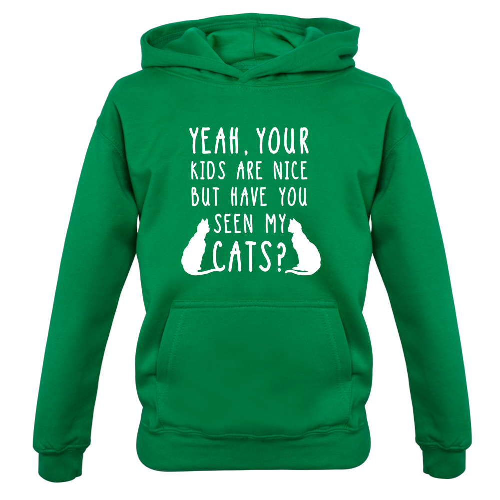 Your Kids are nice but have you seen my Cats Kids T Shirt