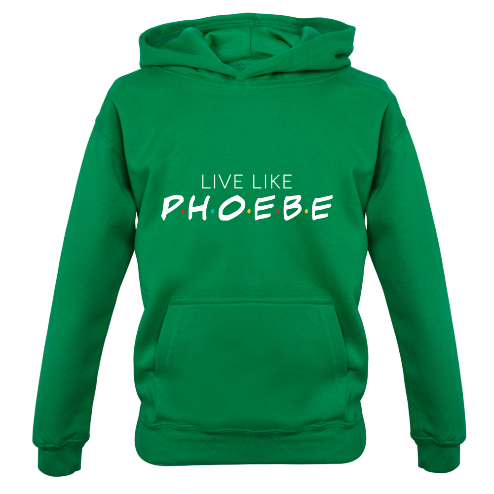 Live Like Pheobe Kids T Shirt