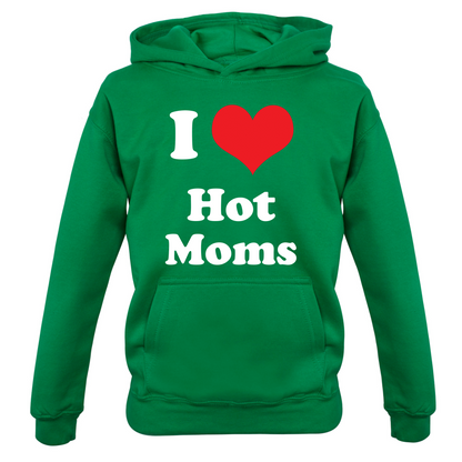 I Love Hot Moms Kids T Shirt