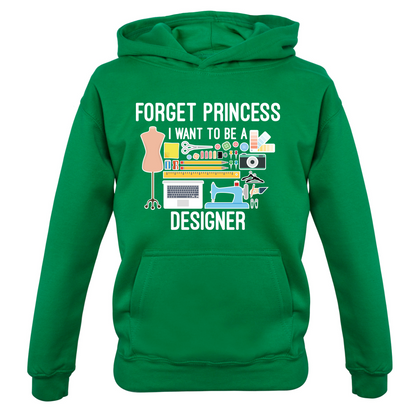 Forget princess - Designer Kids T Shirt