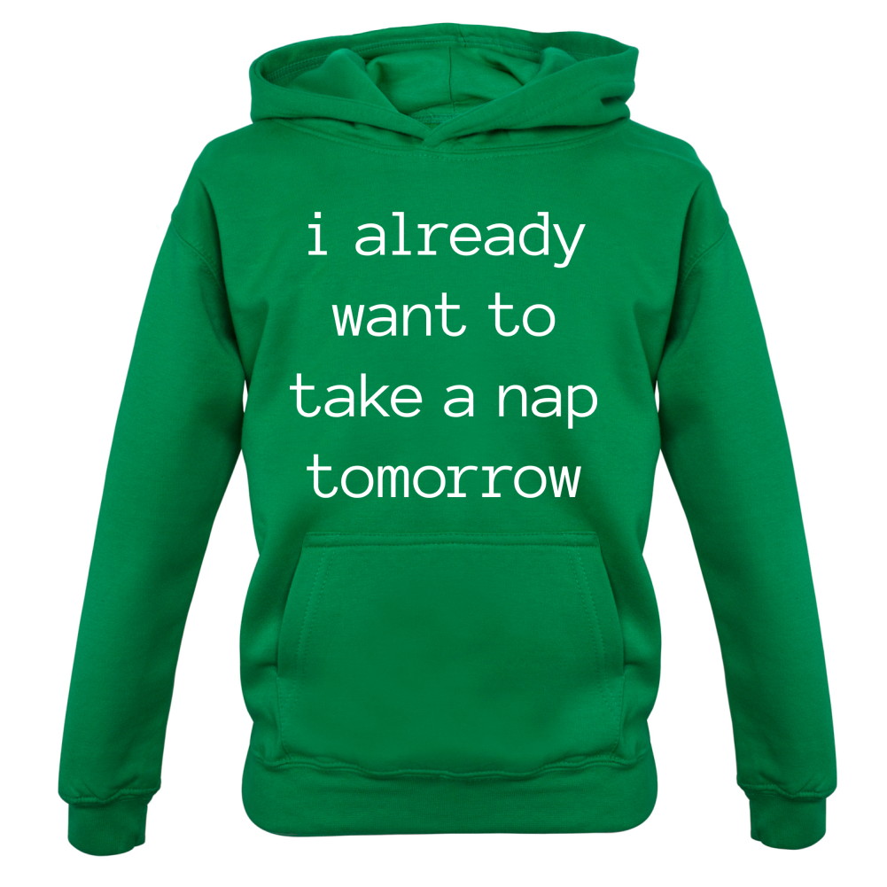 I Want To Nap Tomorrow Kids T Shirt