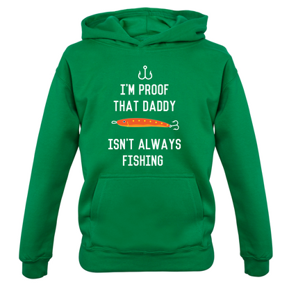 I'm Daddy Isn't Fishing  Kids T Shirt