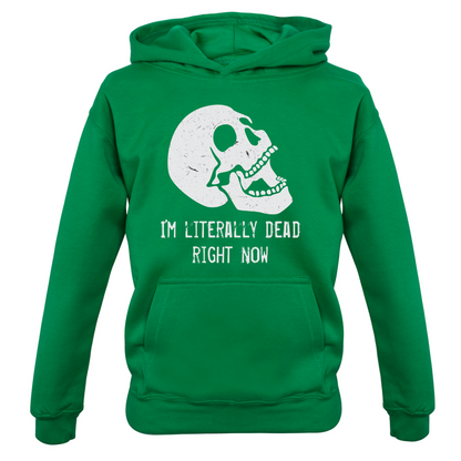 I'm Literally Dead Right Now Kids T Shirt