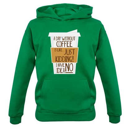 A Day Without Coffee Kids T Shirt