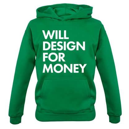 Will Design For Free Kids T Shirt