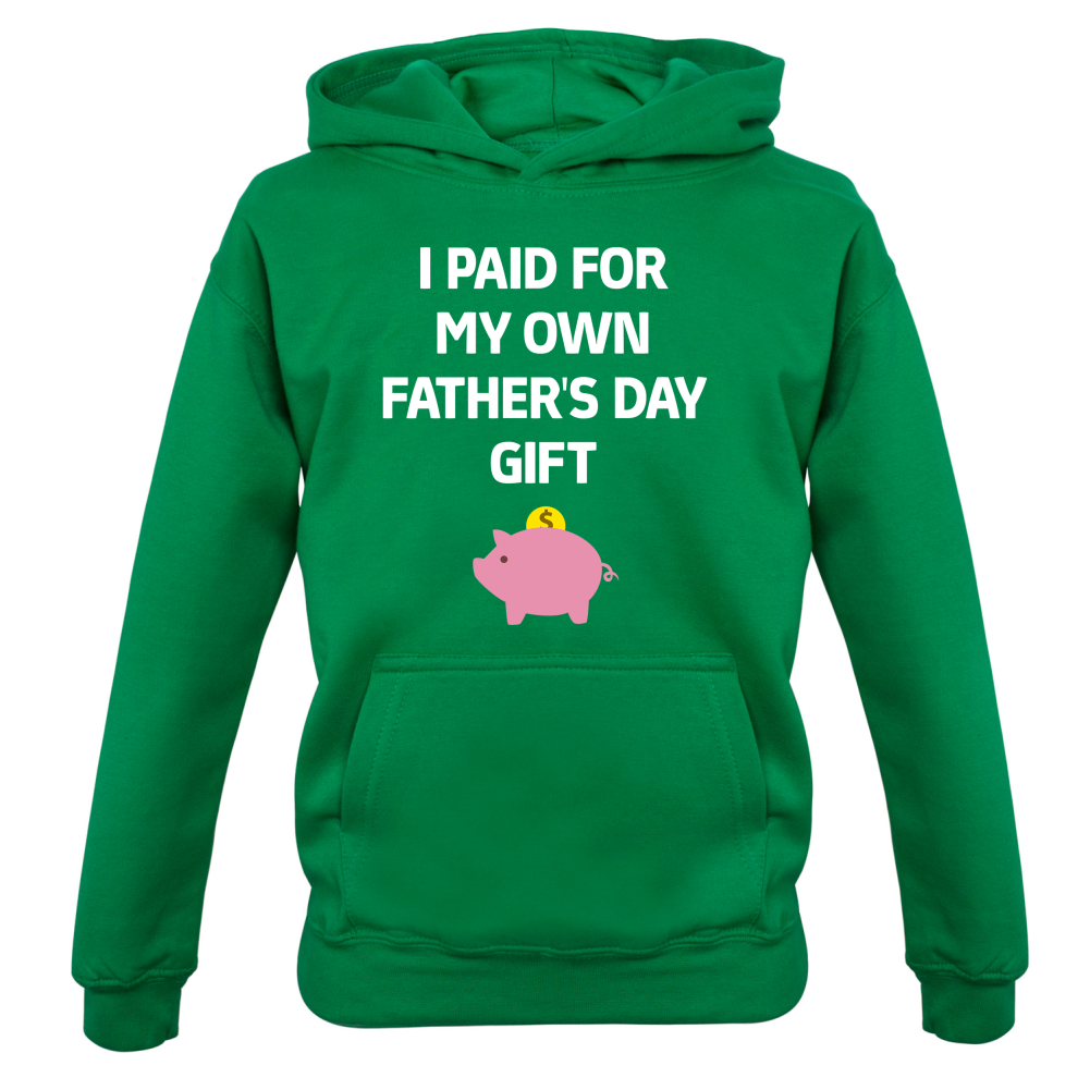 Paid For My Own Fathers Day Gift Kids T Shirt