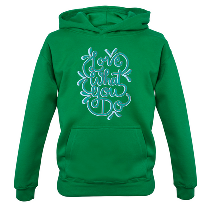 Love What You Do Kids T Shirt