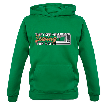 They See me Sewing, they Hating Kids T Shirt