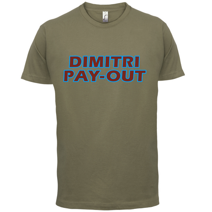 Dimitri Pay-Out T Shirt
