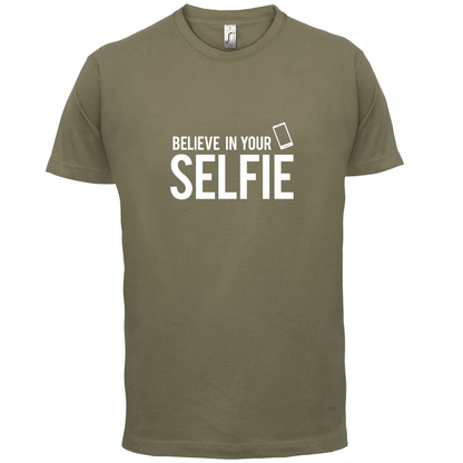 Believe In Your Selfie T Shirt