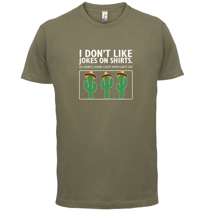 Don't Like Jokes Here's A Cactus T Shirt